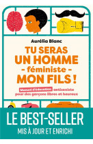 Tu seras un homme feministe mon fils - nouvelle version enrichie