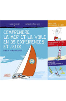 Comprendre la mer et la voile en 35 experiences et jeux