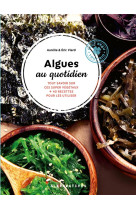 Algues au quotidien