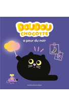 Doudou - chocotte a peur du noir (tp)