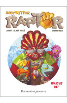 Inspecteur raptor -3 - jurassique rap