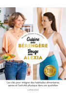 Cuisinez avec berengere, bougez avec alexia