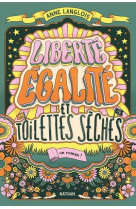 Liberte, egalite et toilettes seches