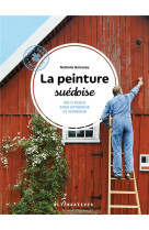 La peinture suedoise - peinture ecologique a cuisiner soi-meme pour exterieurs et interieurs