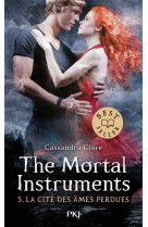 The mortal instruments tome 5: la cite des ames perdues