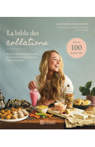 La bible des collations- plein d-idees savoureuses et nutritives pour toutes les occasions