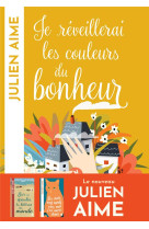 Je reveillerai les couleurs du bonheur