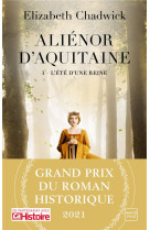 Alienor d'aquitaine tome 1 : l'ete d'une reine