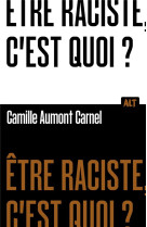 Le racisme, c-est quoi? collection alt