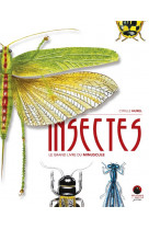 Insectes. le grand livre du minuscule