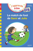 Sami et julie- special dys (dyslexie) sami et julie ce1 le match de foot de sami
