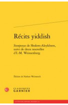 Recits yiddish  -  stempenyu sholem-aleykhem  -  deux nouvelles d'i.-m. weissenber
