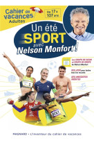 Cahier de vacances adultes - un ete sport avec nelson monfort ! - pour entrer dans les coulisses du