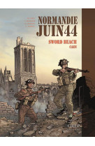 Normandie juin 44 tome 4 : sword beach-caen