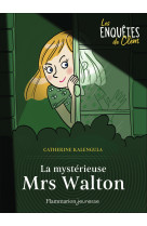 Les enquetes de clem - t01 - la mysterieuse mrs walton - vol01