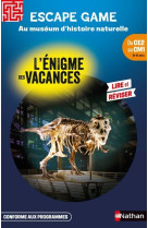 Enigme des vacances escape game du ce2 au cm1 - au museum d-histoire naturelle