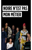 Noire n-est pas mon metier