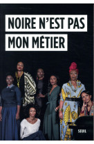 Noire n-est pas mon metier