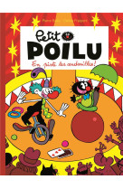 Petit poilu poche - tome 14 - en piste les andouilles !