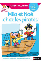 Regarde je lis ! une histoire à lire tout seul - mila et noé chez les pirates niv1