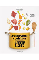 J'apprends à cuisiner - les recettes basiques