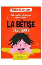 Biais cognitifs, stereotypes, reseaux sociaux.... la betise expliquee aux enfants