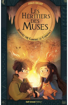 Les heritiers des muses - tome 1 dangers sur chauvet et cosquer