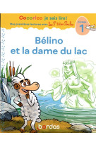 Cocorico je sais lire ! premieres lectures avec les p-tites poules - belino et la dame du lac