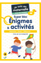 Je suis en maternelle, chez les moyens - super bloc enigmes & activites