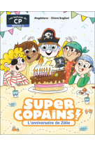 Super copains -7- l-anniversaire de zelie