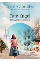 Cafe engel, les annees fatidiques