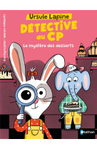 Ursule lapine, detective au cp : le mystere des desserts