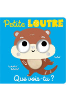 Que vois-tu, petite loutre ?