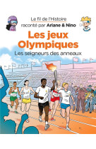 Le fil de l'histoire raconté par ariane & nino - les jeux olympiques