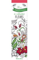 Mes marque-pages a colorier : fleurs