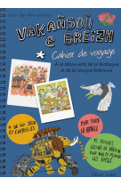 Vakañsoù e breizh - cahier de voyage