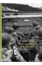 6 juin 1944 le debarquement en normandie