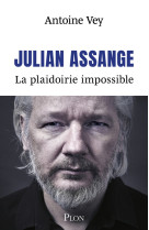 Julien assange, la plaidoirie impossible