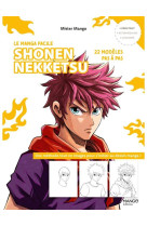 Shonen nekketsu. 22 modeles pas a pas