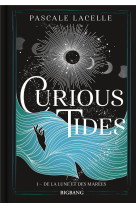 Curious tides, t1 : de la lune et des marées