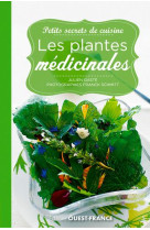 Petits secrets de cuisine. les plantes medicinales