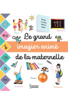 Le grand imagier anime de la maternelle