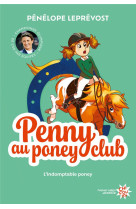 Penny au poney-club - nouvelle edition - tome 2 l-indomptable poney