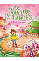 Aux douceurs enchantees 3 - le gateau miroir - vol03