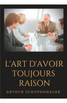 L'art d'avoir toujours raison