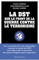 La dst sur le front de la guerre anti-terroriste