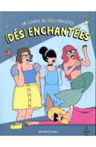 (des)enchantees  -  un conte de fee-ministes