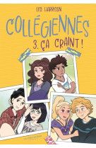 Collegiennes, tome 3. ca craint !