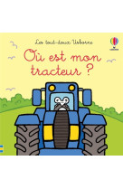 Ou est mon tracteur ? - les tout-doux usborne - des 6 mois