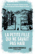 La petite fille qui ne savait pas hair - une enfance a auschwitz